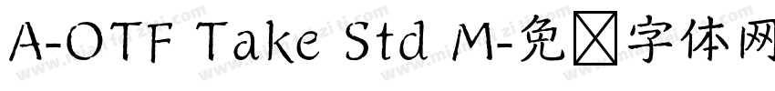 A-OTF Take Std M字体转换